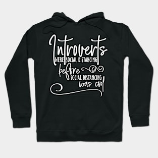 Introverts Social Distancing Hoodie